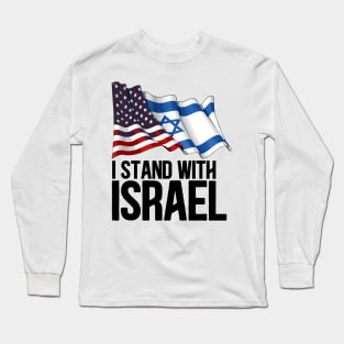 I Stand with Israel American Jewish flag Long Sleeve T-Shirt